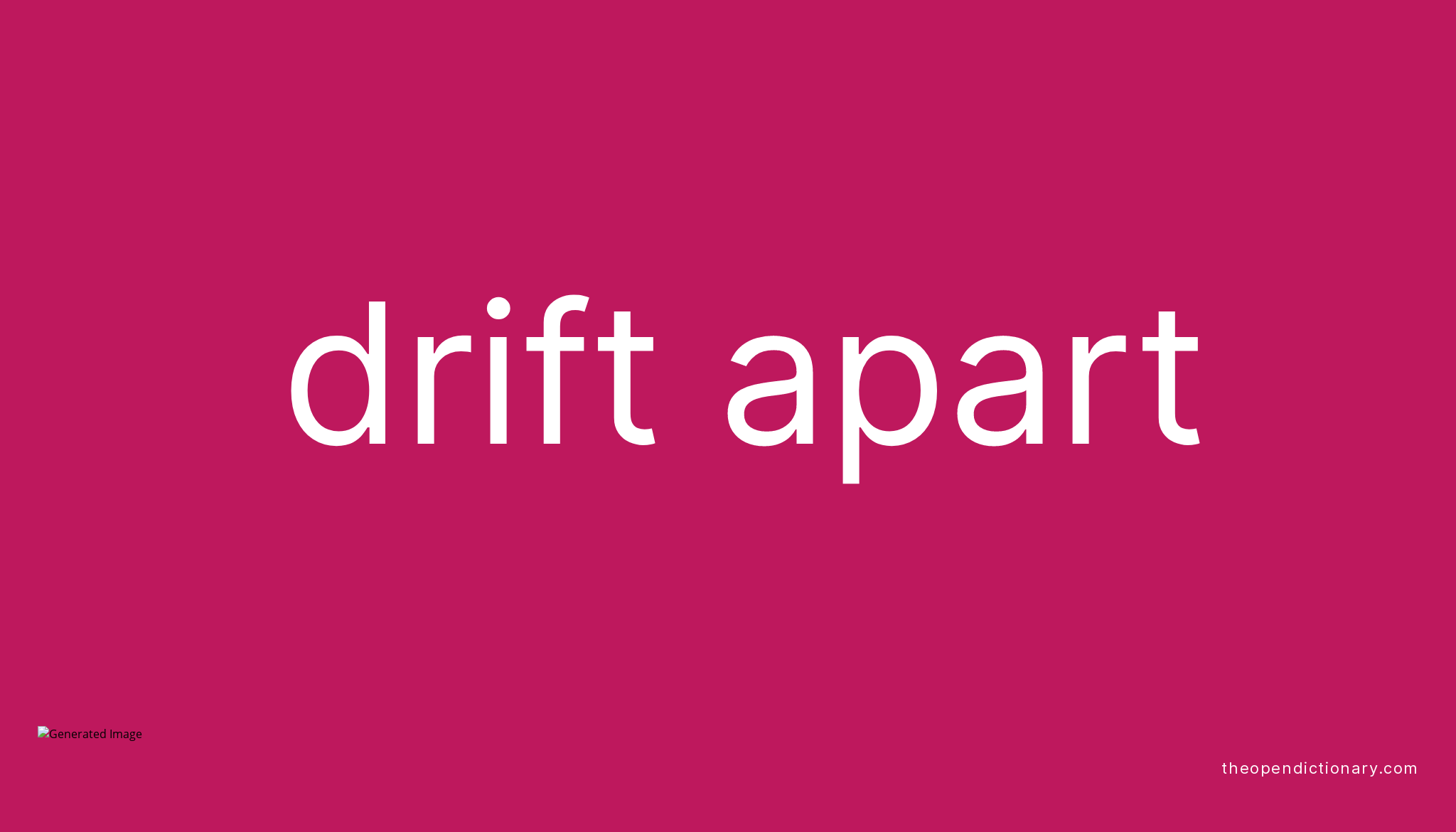 drift-apart-phrasal-verb-drift-apart-definition-meaning-and-example